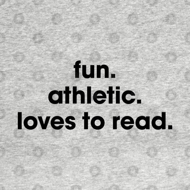 fun. athletic. loves to read. by Venus Complete